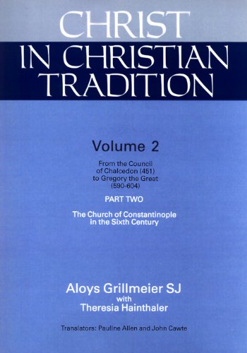 Christ in Christian Tradition The Church of Constantinople in the Sixth Century N/A 9780664223021 Front Cover