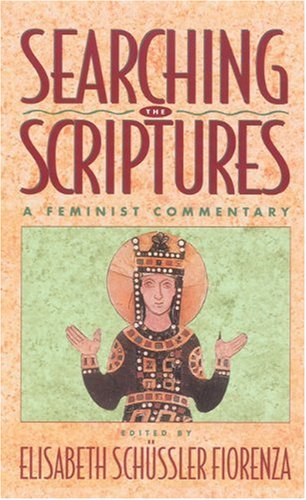 Searching the Scriptures, Vol. 2 A Feminist Commentary N/A 9780824517021 Front Cover