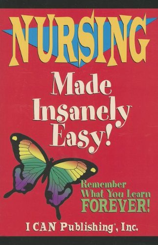 Nursing Made Insanely Easy!  6th 2011 9780984204021 Front Cover