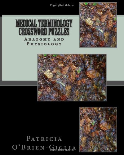 Medical Terminology Crossword Puzzles Anatomy and Physiology N/A 9781450522021 Front Cover