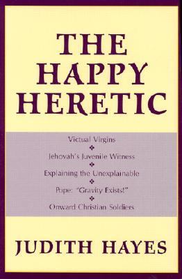 The Happy Heretic   2000 9781573928021 Front Cover