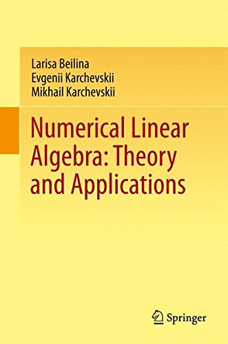 Numerical Linear Algebra: Theory and Applications   2017 9783319573021 Front Cover