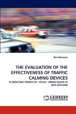 Evaluation of the Effectiveness of Traffic Calming Devices   2010 9783838375021 Front Cover