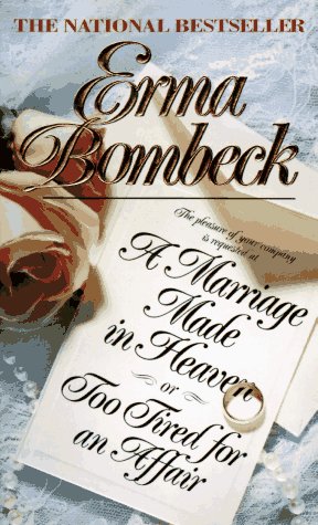 Marriage Made in Heaven Or Too Tired for an Affair N/A 9780061092022 Front Cover