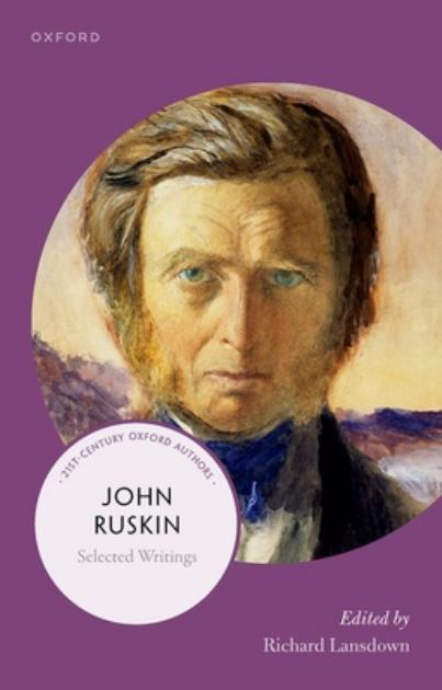 John Ruskin Selected Writings N/A 9780192868022 Front Cover