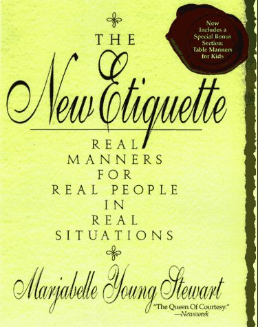 New Etiquette Real Manners for Real People in Real Situations-an A to Z Guide 1st (Revised) 9780312156022 Front Cover