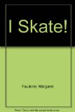 I Skate! N/A 9780316260022 Front Cover