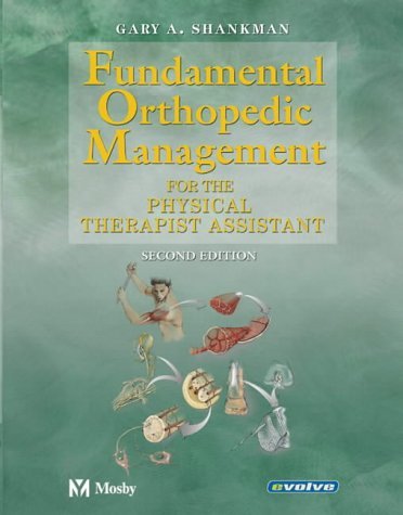 Fundamental Orthopedic Management For the Physical Therapist Assistant 2nd 2004 (Revised) 9780323020022 Front Cover
