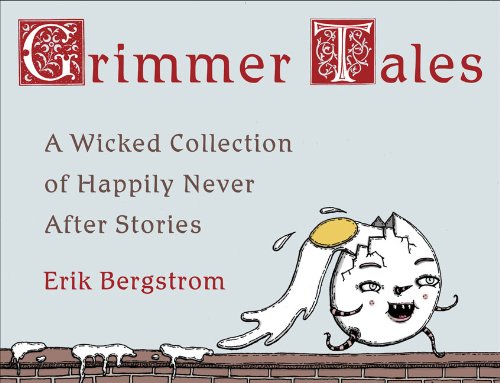 Grimmer Tales A Wicked Collection of Happily Never after Stories  2010 9780452296022 Front Cover