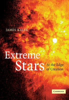Extreme Stars At the Edge of Creation  2010 9780521158022 Front Cover