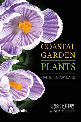 Coastal Garden Plants Maine to Maryland  2013 9780764344022 Front Cover