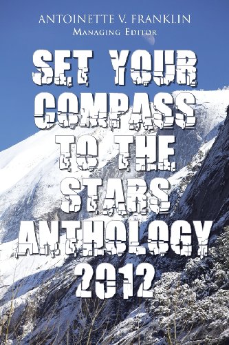 Set Your Compass to the Stars Anthology 2012   2012 9781477298022 Front Cover