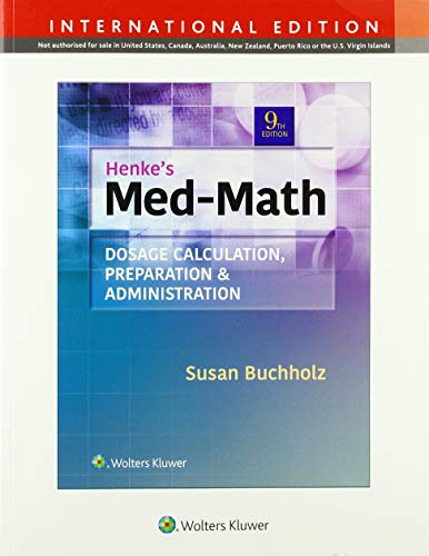 Henke's Med Math Dosage Calculation, Preparation, &amp; Administration 9th 2020 (Revised) 9781975127022 Front Cover