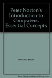 Peter Norton's Introduction to Computers : Essential Concepts N/A 9780028029023 Front Cover