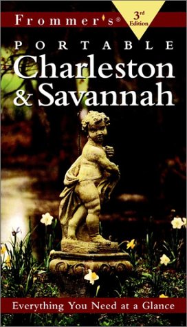 Frommer's Portable Charleston and Savannah  3rd 2000 9780028636023 Front Cover