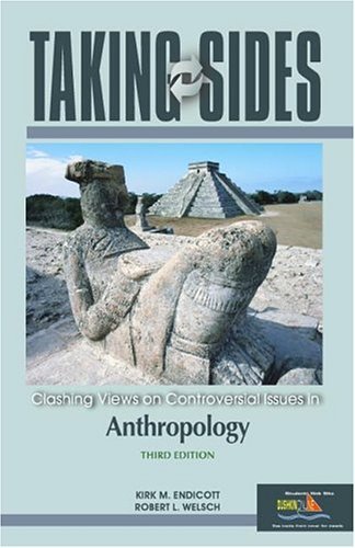 Taking Sides Anthropology Clashing Views on Controversial Issues in Anthropology 3rd 2005 (Revised) 9780073102023 Front Cover
