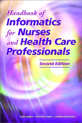 Handbook of Informatics for Nurses and Health Care Professionals  2nd 2001 9780130311023 Front Cover