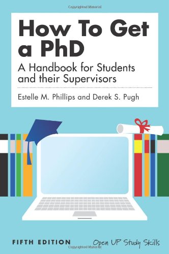 How to Get a PhD A Handbook for Students and Their Supervisors 5th 2010 9780335242023 Front Cover