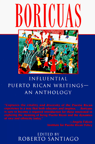 Boricuas Influential Puerto Rican Writings--An Anthology N/A 9780345395023 Front Cover