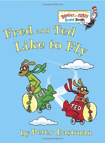 Fred and Ted Like to Fly   2011 9780375868023 Front Cover