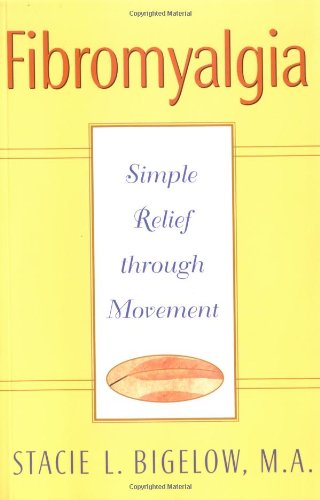 Fibromyalgia Simple Relief Through Movement  2000 9780471348023 Front Cover