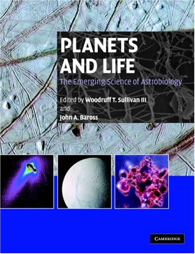 Planets and Life The Emerging Science of Astrobiology  2007 9780521531023 Front Cover