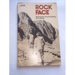Rock Face Techniques of Rock Climbing  1974 9780563108023 Front Cover