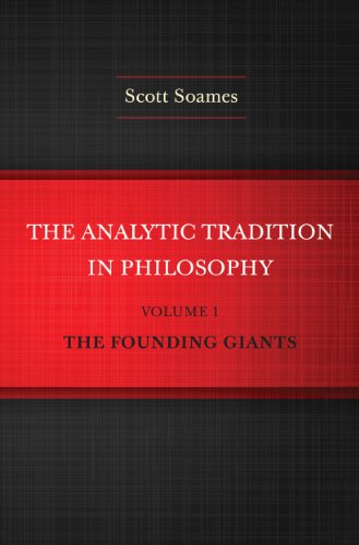 Analytic Tradition in Philosophy, Volume 1 The Founding Giants  2014 9780691160023 Front Cover