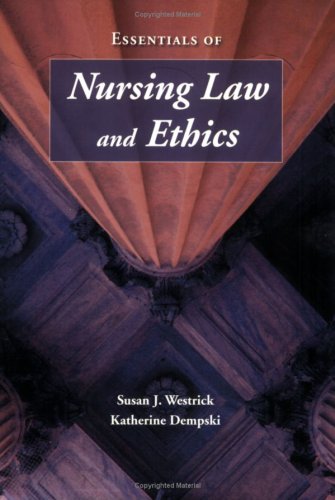 Essentials of Nursing Law and Ethics   2009 9780763753023 Front Cover
