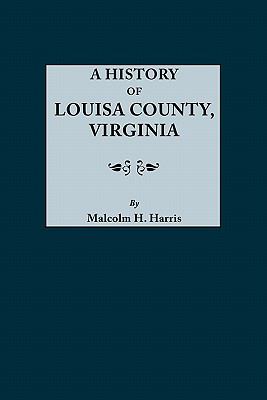 History of Louisa County, Virgini  N/A 9780806355023 Front Cover