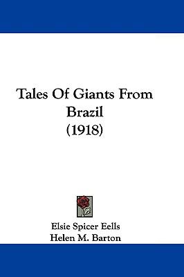 Tales of Giants from Brazil  N/A 9781104683023 Front Cover