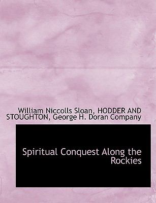 Spiritual Conquest along the Rockies N/A 9781140520023 Front Cover