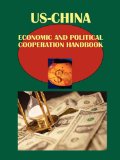 Us-China Economic and Political Cooperation Handbook  N/A 9781433053023 Front Cover