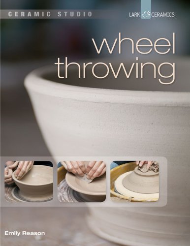 Ceramic Studio: Wheel Throwing Wheel Throwing  2010 9781454702023 Front Cover