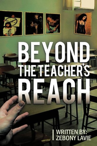 Beyond the Teacher's Reach  2011 9781463401023 Front Cover