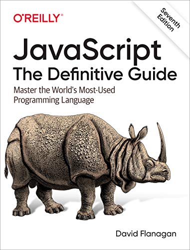 JavaScript: the Definitive Guide Master the World's Most-Used Programming Language 7th 9781491952023 Front Cover