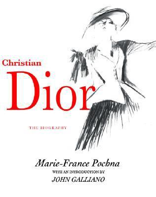 Christian Dior: the Biography  N/A 9781585677023 Front Cover