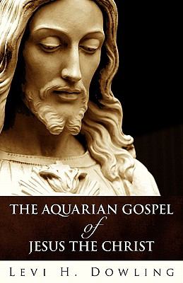 The Aquarian Gospel Of Jesus The Christ N/A 9781907347023 Front Cover