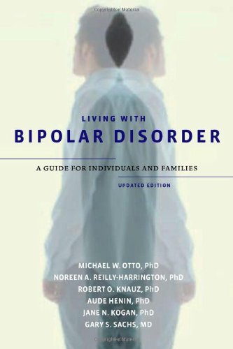 Living with Bipolar Disorder A Guide for Individuals and FamiliesUpdated Edition  2011 (Revised) 9780199782024 Front Cover
