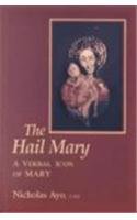 Hail Mary A Verbal Icon of Mary  1994 (Reprint) 9780268011024 Front Cover