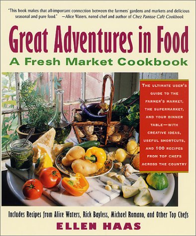 Great Adventures in Food A Fresh Market Cookbook Revised  9780312280024 Front Cover