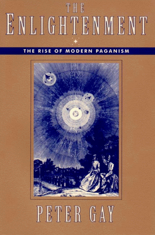 01 Enlightenment an Interpretation The Rise of Modern Paganism  1995 9780393313024 Front Cover