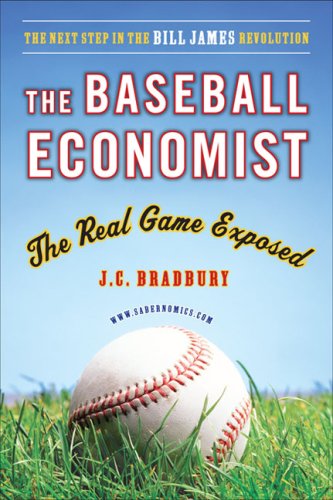 Baseball Economist The Real Game Exposed N/A 9780452289024 Front Cover