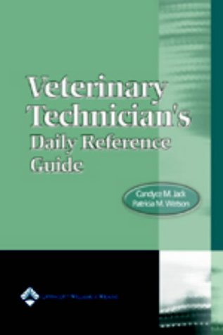 Veterinary Technician's Daily Reference Guide Canine and Feline 2nd 2002 9780781732024 Front Cover
