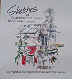 Sketches of Yesterday and Today in Nevada County   1988 9780915641024 Front Cover