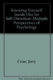 Knowing Yourself Inside Out for Self-Direction : Multiple Perspectives of Psychology  2011 9780961082024 Front Cover