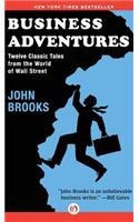Business Adventures Twelve Classic Tales from the World of Wall Street N/A 9781504000024 Front Cover