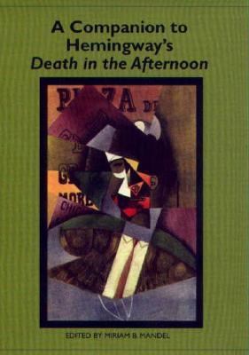 Companion to Hemingway's Death in the Afternoon   2004 9781571132024 Front Cover