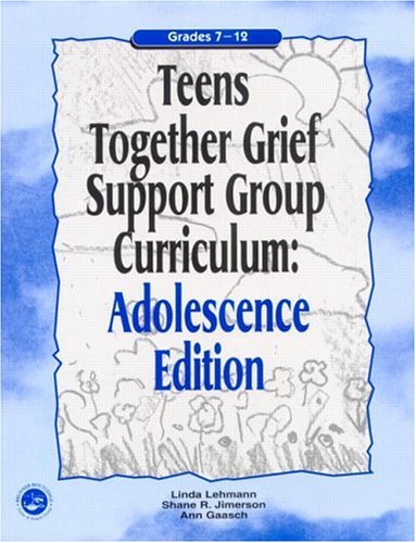 Teens Together Grief Support Group Curriculum, Grades 7-12   2001 9781583913024 Front Cover