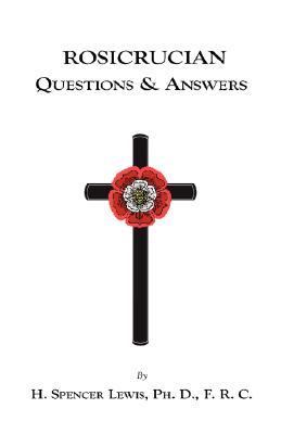 Rosicrucian Questions and Answers  N/A 9781585092024 Front Cover